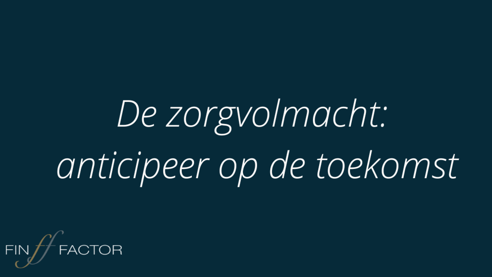 De Zorgvolmacht